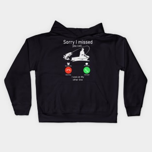 Sorry I Missed Your Call I was On My Other Line Fishing Kids Hoodie